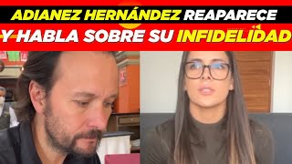 Adianez Hernández reaparece y habla sobre su infidelidad😥 [upl. by Kinson966]