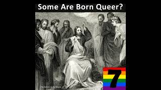 7 Did Jesus Say “Some Are Born Queer” [upl. by Adaha]