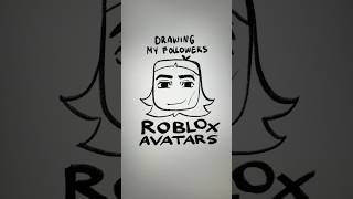 Drawing my followers Roblox avatars [upl. by Winnick]