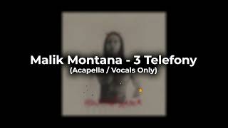 Malik Montana  3 Telefony Acapella  Vocals Only [upl. by Lairbag]