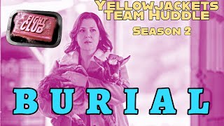 Yellowjackets S2E7 quotBurialFight Clubquot  TEAM HUDDLE  Theories amp Discussion [upl. by Yemirej]