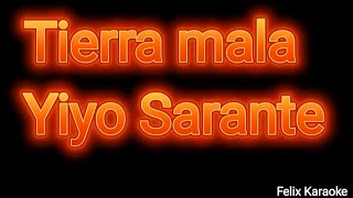 Tierra mala karaoke Yiyo Sarante [upl. by Bax]