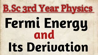 Fermi Energy  Expression For Fermi Energy and Energy of a Fermi Gas at Absolute Zero BSc Physics [upl. by Udell]