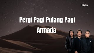 Pergi Pagi Pulang Pagi  Armada Lirik lagu Indonesia [upl. by Cheffetz]