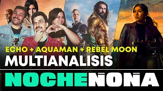 ECHO  AQUAMAN  PERCY JACKSON  REBEL MOON Cosa Ñoña Tercera Hora Plus [upl. by Barmen]