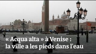 Â« Acqua alta Â» Ã Venise  la ville a les pieds dans leau [upl. by Modestia]