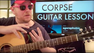 How To Play agoraphobic Guitar CORPSE  easy guitar tutorial beginner lesson easy chords [upl. by Cecilio]