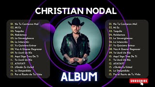 Christian Nodal  Greatest Hits Full Album  Best Old Songs All Of Time  Dime Cómo Quieres [upl. by Janetta863]