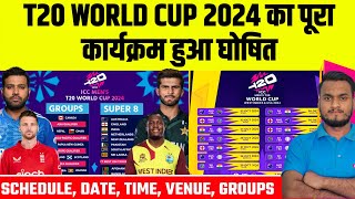 ICC T20 World Cup 2024 Schedule Date Teams Venue amp Groups  India All Match Schedule Announced [upl. by Hylton]