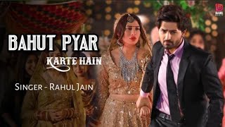 Bahut Pyar Karte Hain Tumko Sanam  LK  Heart Touching Love Story  Rahul Jain  Love King  2021 [upl. by Anirdna]