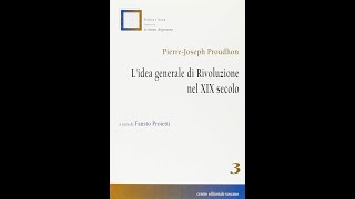 Proudhon Lidea generale di rivoluzione nel XIX Secolo [upl. by Trauner]