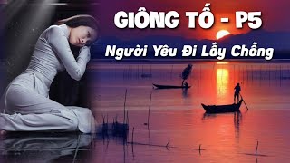 Người Yêu Đi Lấy Chồng  Bí Mật Thân Thế Của Long Có Hé Lộ  Giông Tố  P5  Vũ Trọng Phụng [upl. by Iran]