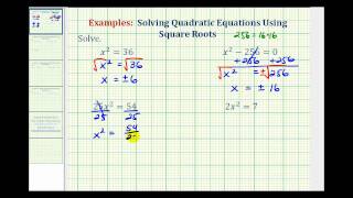 Ex 1 Solving Quadratic Equations Using Square Roots [upl. by Atsillac]