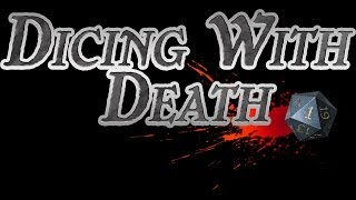 Dicing with Death 021 Part 1 [upl. by Berkeley]