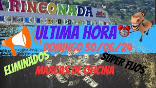 INFORMACIÓNDEÚLTIMAHORALA RINCONADA 300624🐴 ⏱️ SUPER FIJOSELIMINADOS Y MARCAS DE OFICINA [upl. by Notelrac246]