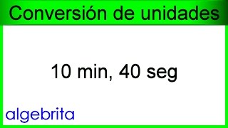 Convertir unidades de tiempo a número decimal Conversión de unidades 390 [upl. by Souza]