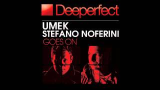 Umek amp Stefano Noferini  Goes On Original Mix [upl. by Nal602]