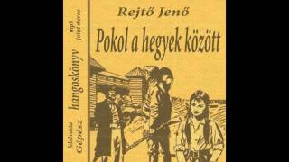 Rejtő Jenő  Pokol a hegyek között hangoskönyv [upl. by Duwe]