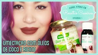 UMECTAÇÃO COM ÓLEOS DE COCO E RÍCINO  Receitas Caseiras EP 5 🍃 [upl. by Morissa703]