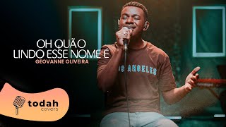 Geovanne Oliveira  Oh Quão Lindo Esse Nome É Cover Hillsong [upl. by Freeman]