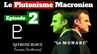 Le Plutonisme Macronien ép2  Le MONARC [upl. by Ahseekal]