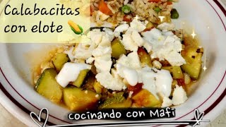 Calabacitas con elote 🌽 Almuerzo saludable [upl. by Aline684]