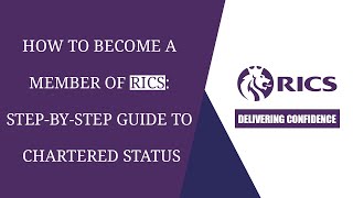 How to Become a Member of RICS Step by Step Guide to Chartered Status [upl. by Rifkin]