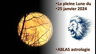 Pleine Lune du 25 janvier 2024 Laissez le Lion en vous rugir et imposer un grand changement [upl. by Cini]