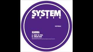 Karma  Smear Dub SYSTM002 [upl. by Gurl]