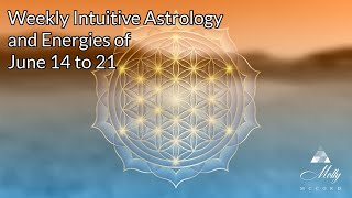 Weekly Intuitive Astrology and Energies of June 14 to 21  Gemini New Moon Saturn stations retro [upl. by Nytsirhc]