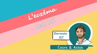 L’eczéma  la dermatite atopique et l’eczéma de contact item 187 [upl. by Lizabeth]