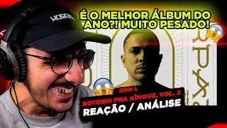 O MELHOR DO ANO Don L  Roteiro Pra Aïnouz Vol 2 Reação do ÁLBUM COMPLETO [upl. by Richma143]