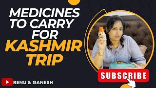 MEDICINES TO CARRY FOR KASHMIR TRIP  TRAVEL MEDICINES LIST  FIRST AID KIT  TRAVEL KIT [upl. by March]