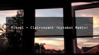 Misogi  Clairvoyant kytoboi Remix [upl. by Roybn106]