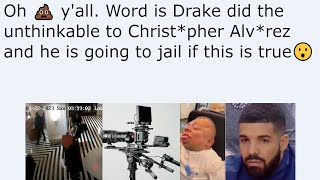 Oh 💩 yall Word is Drake did the unthinkable to Christpher Alvrez and he is going to jail if this [upl. by Nylyrehc196]