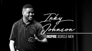 Inky Johnson LIVE at 3CircleChurch  Mens INSPIRE Event [upl. by Eolande]