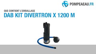 DAB Kit Divertron X 1200 M Pompe surpresseur immergée [upl. by Aiekan]