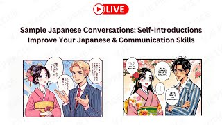 🔴 LIVE Sample Japanese Conversations  Improve Your Japanese amp Communication Skills [upl. by Allegra63]