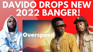 DAVIDO Drops New 2022 Song ‘Overspeed’  WIZKID amp Wiz Khalifa Finally Drop 2022 Collabo [upl. by Aiuqram963]