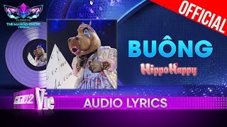 Buông  HippoHappy  The Masked Singer Vietnam 2023 Audio Lyric [upl. by Ichabod215]