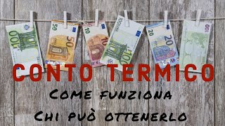 CONTO TERMICO come funziona chi può ottenerlo [upl. by Speroni]