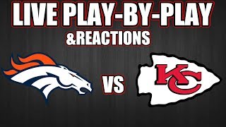 Broncos vs Chiefs  Live PlayByPlay amp Reactions [upl. by Deina]