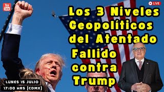 Los 3 Niveles Geopolíticos del Atentado Fallido contra Trump  Radar Geopolítico  Alfredo Jalife [upl. by Adnilem785]