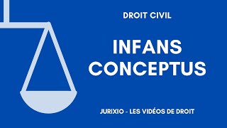 Infans conceptus définition exemple utilité  Cours de droit des personnes [upl. by Prager361]