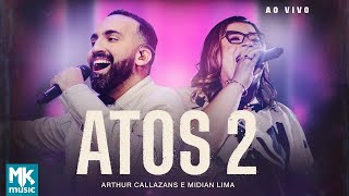 Arthur Callazans e Midian Lima  Atos 2 Ao Vivo Clipe Oficial MK Music [upl. by Adnahsar]