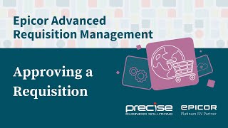 Approving a Requisition using Epicor Advanced Requisition Management ARM [upl. by Ahcsim]