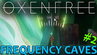 OXENFREE 2 Frequency Caves [upl. by Hildegard]