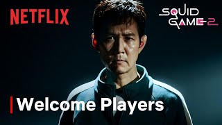 Squid Game Season 2 I Welcome Players I Netflix [upl. by Eittap]