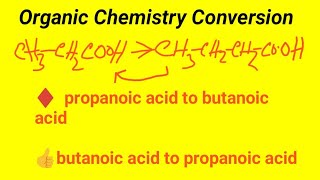 propanoic acid to butanoic acid conversion  butanoic acid to propanoic acid conversion [upl. by Lirpa768]