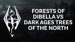 Skyrim SE Xbox mods  Forests of Dibella VS Dark ages trees of the north [upl. by Llednyl]